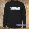 Squad Sweatshirt
