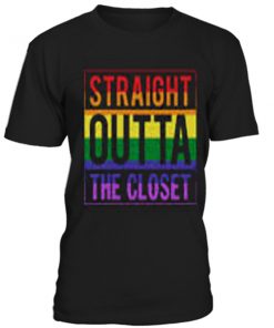 Straight outta the closet T-shirt