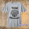 Team Mermaid T-shirt
