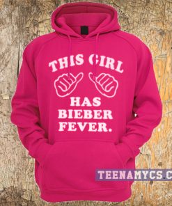 This girl has bieber fever Hoodie