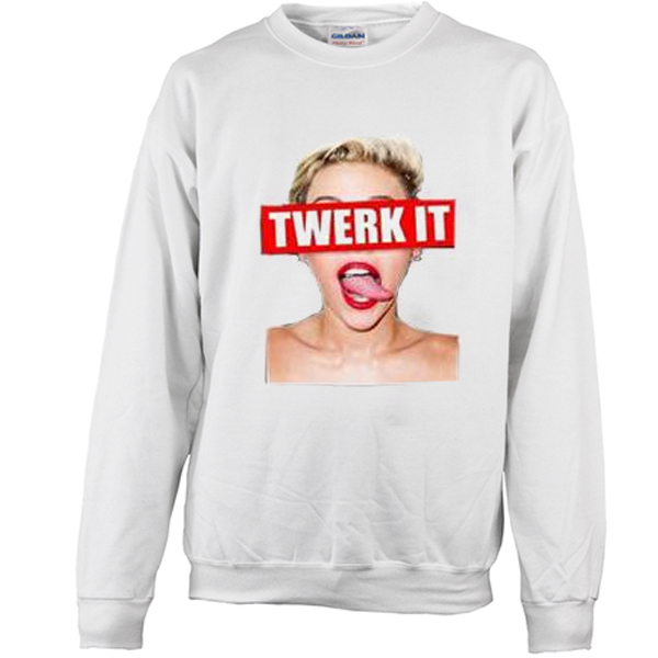 Twerk It sweatshirt