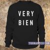 Very Bien Sweatshirt