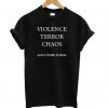 Violence Terror Chaos and Other Poems T-shirt