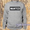 Wanted Sweatshirt