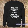 When does hibernation start sweatshirt