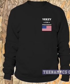 Yeezy for President Sweatshirt