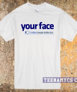 Your face, facebook t-shirt