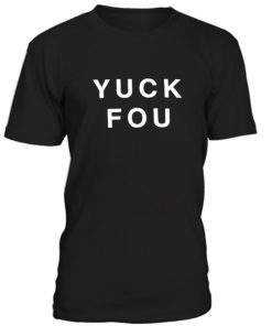 Yuck Fou T-shirt