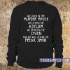 We lived in the murder house Sweatshirt