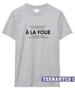 A la folie T-Shirt