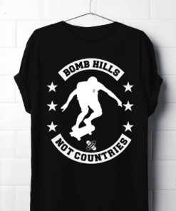 Bomb Hills Not Counties T-shirt