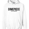 Dimepiece Hoodie