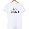 Ima Survivor T-shirt