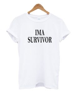 Ima Survivor T-shirt