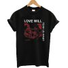 Love Will Tear Us Apart Tshirt
