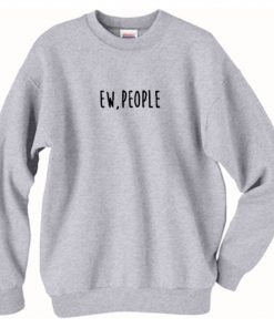 Ew People Sweatshirt