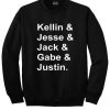 Kellin Jesse Jack Gabe Justin Sweatshirt