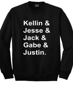 Kellin Jesse Jack Gabe Justin Sweatshirt