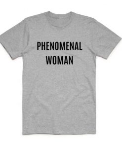 Phenomenal Woman T-Shirt