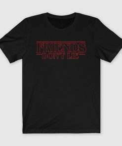 Friends Don't Lie Stranger Things T-shirt