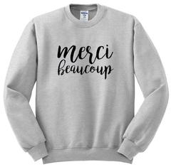 Merci Beaucoup sweatshirt