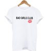 Bad Girls Club Graphic T-Shirt