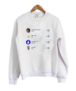 Why Do Legends Die Sweatshirt