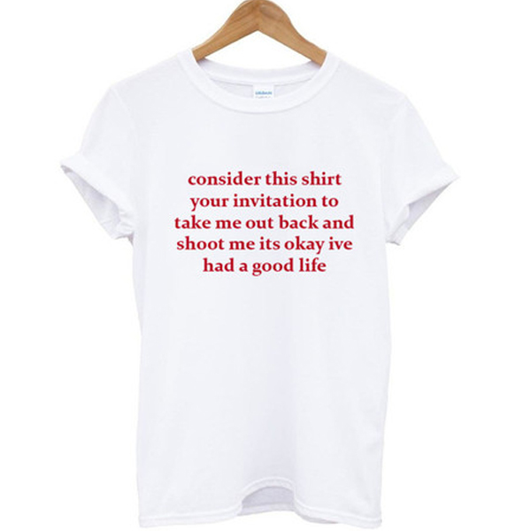 Consider this shirt your invitation to take me out T-shirt
