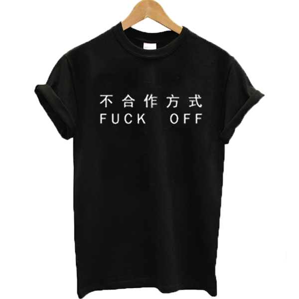 Fuck Off Graphic T-shirt
