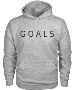 Goals Hoodie