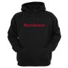 Hardcore Hoodie