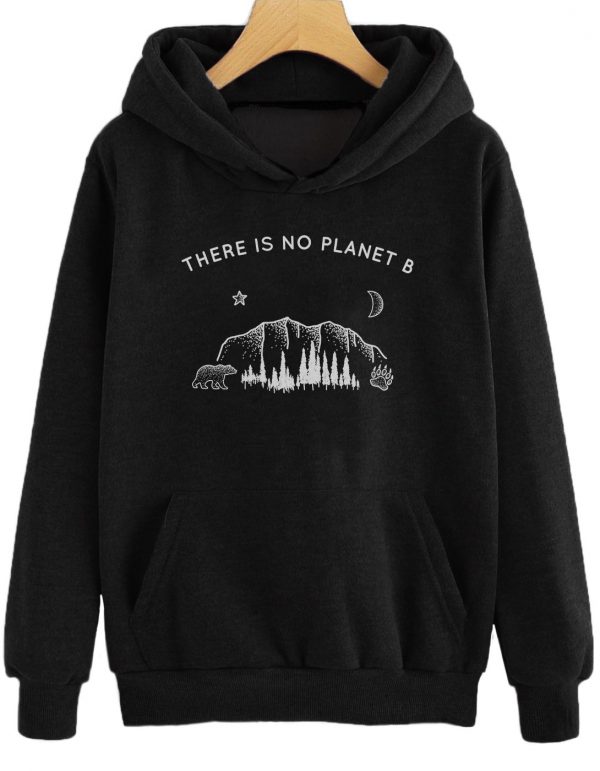 There is No Planet B Hoodie