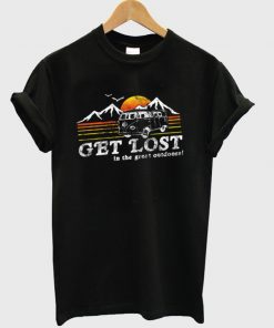 Get Lost In The Great Outdoors T-shirt