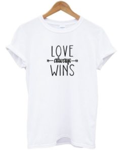 Love Always Wins Unisex T-shirt