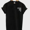 Muhfucka Never Loved Us Tshirt