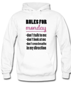 Rules For Monday Hoodie