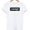Savage Tshirt