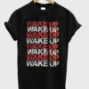 Wake Up T-shirt