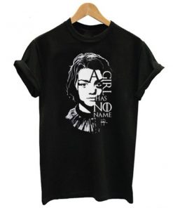 A Girl has No Name Arya Stark T-shirt