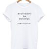 Always Remember That You’re Unique T-shirt