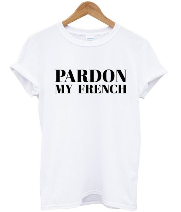 pardon my frenchie shirt