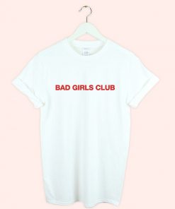 Bad Girls Club T-shirt