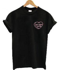 Not Today Satan T-shirt