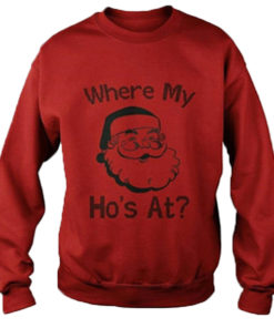 Santa Claus Where My Ho's At Sweatshirt