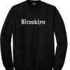 Brooklyn Old English Font Sweatshirt
