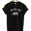 Luke Hemmings Go All The Way T-shirt