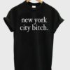 New York City Bitch T-shirt