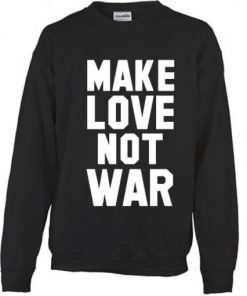 Vanessa Hudgens Make Love Not War Sweatshirt