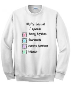 I Speak Song Lyrics Sarcasm Movie Quotes Multilingual Sweatshirt