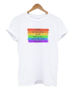 Rainbow Life Healing Sun Nature Harmony Spirit T-shirt